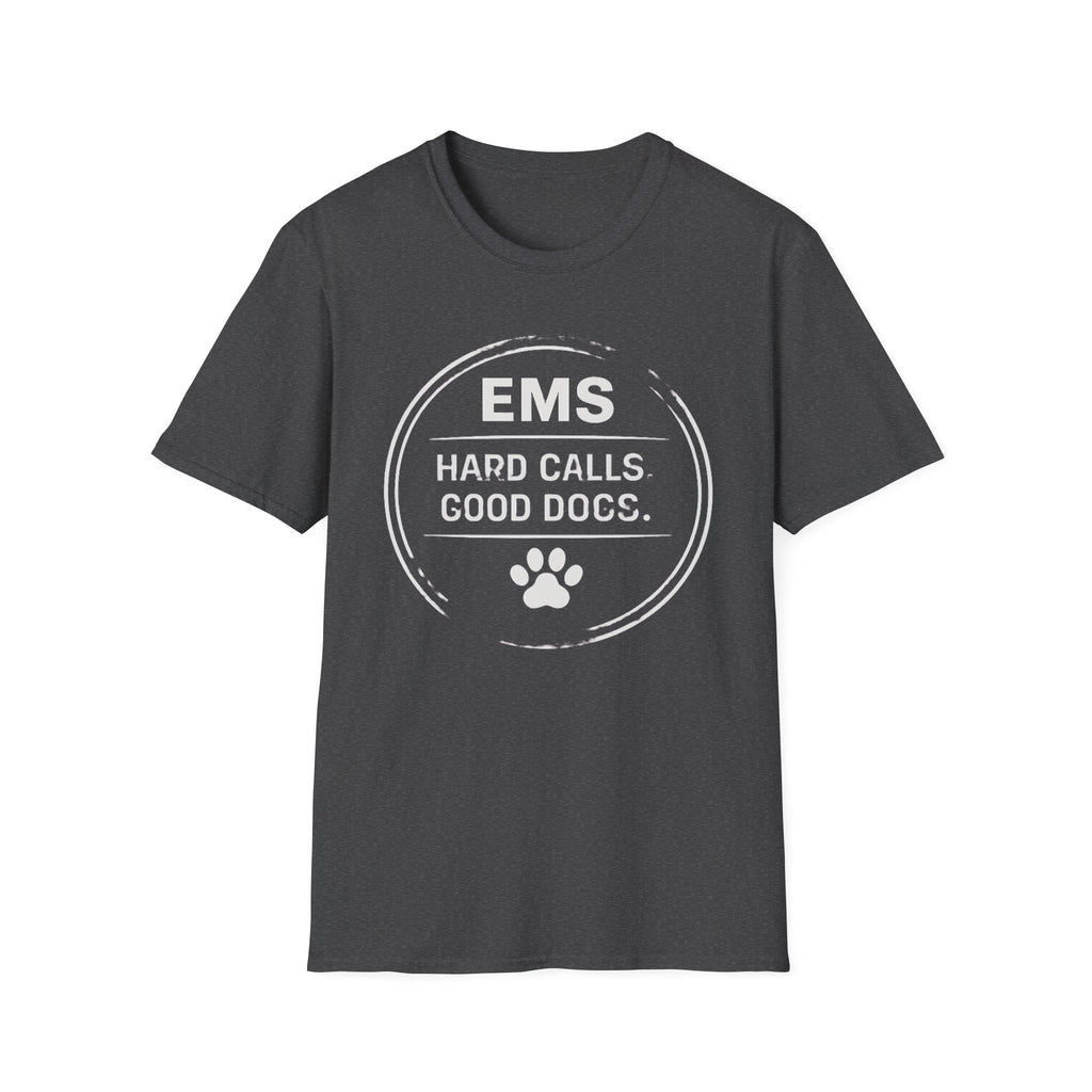 EMS Hard Calls Good Dogs T-Shirt
