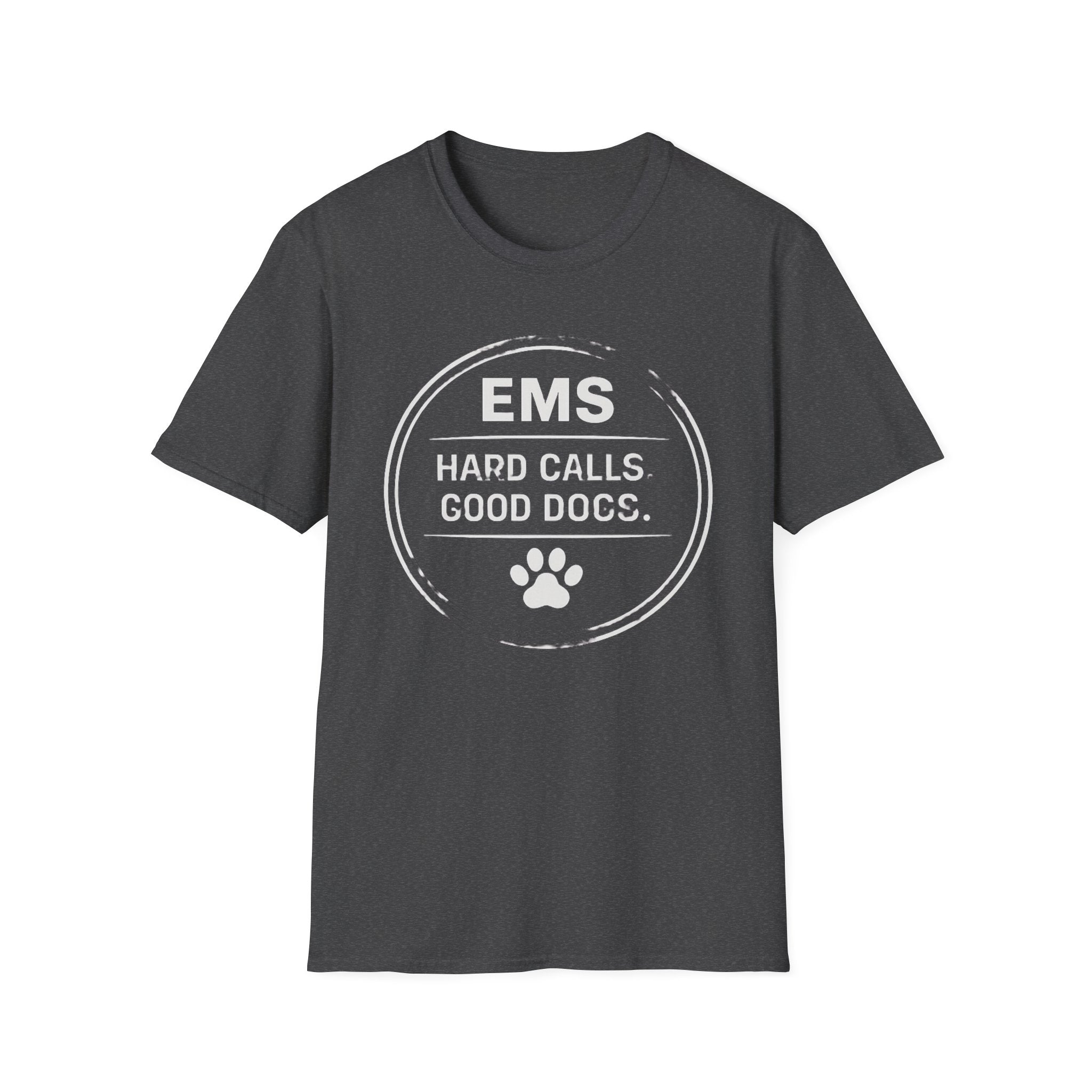 EMS Hard Calls Good Dogs T-Shirt