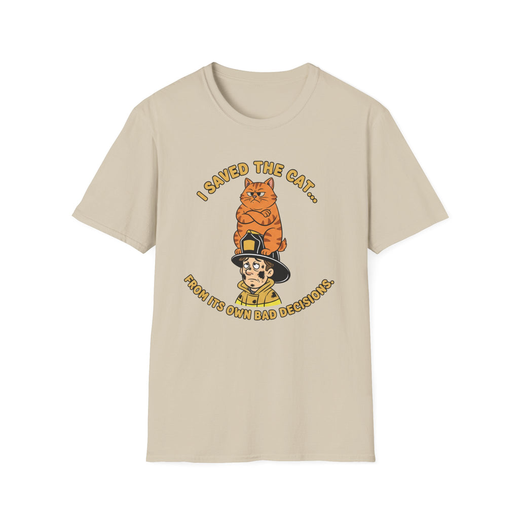 Fire "I Save The Cat From its Own Bad Decisions" T-Shirt
