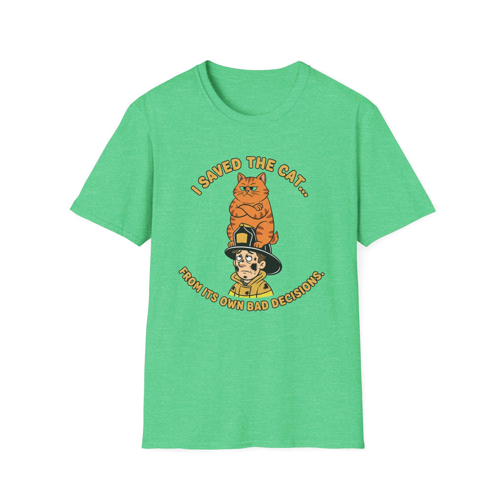 Fire "I Save The Cat From its Own Bad Decisions" T-Shirt