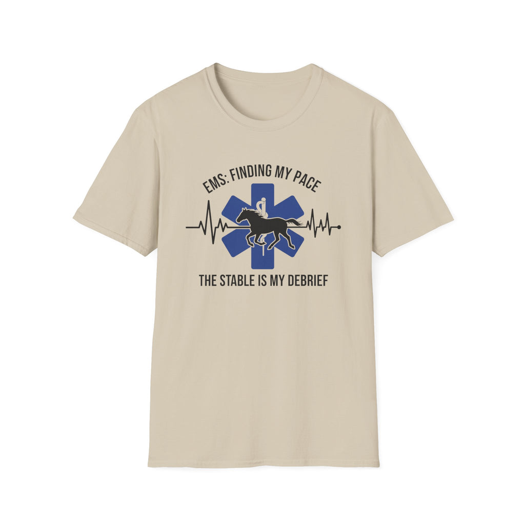 EMS Finding My Pace The Stable is My Debrief T-Shirt