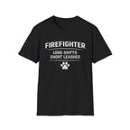 Firefighter Long Shifts Short Leashes T-Shirt