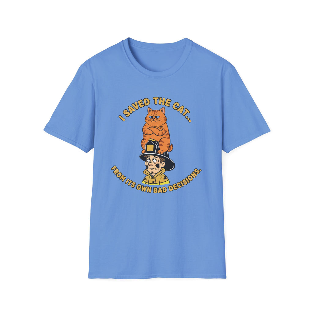Fire "I Save The Cat From its Own Bad Decisions" T-Shirt