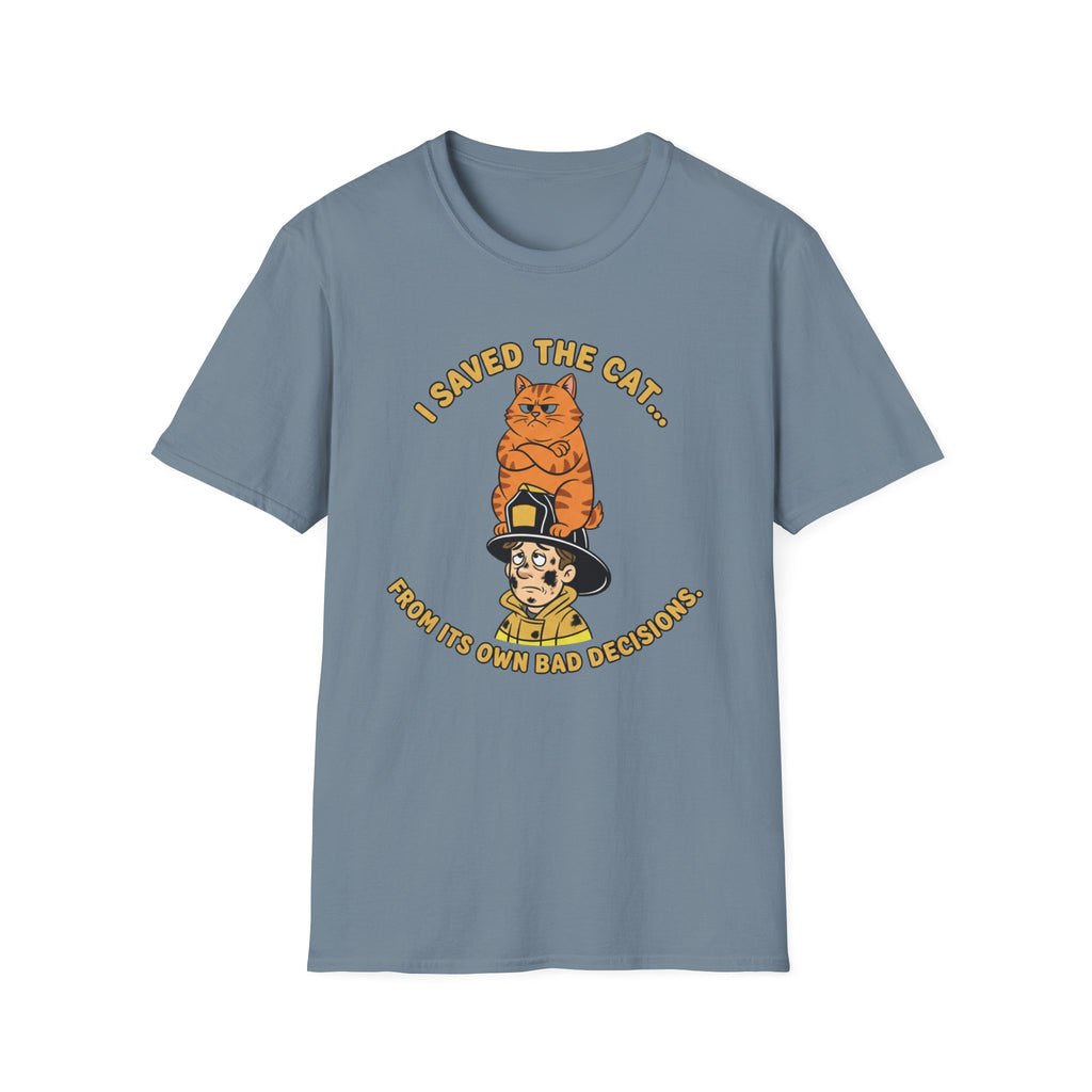 Fire "I Save The Cat From its Own Bad Decisions" T-Shirt