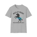 Wild at Heart First Responder by Choice EMS Horse T-Shirt