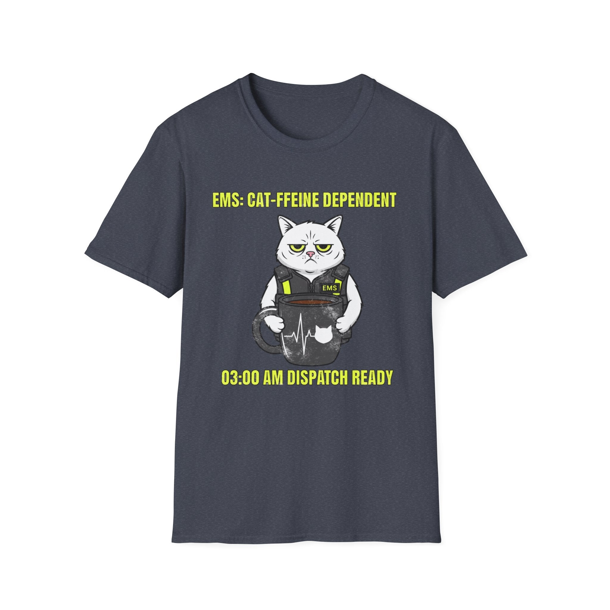 Cat-ffeine Dependent 03:00am Dispatch Ready T-Shirt