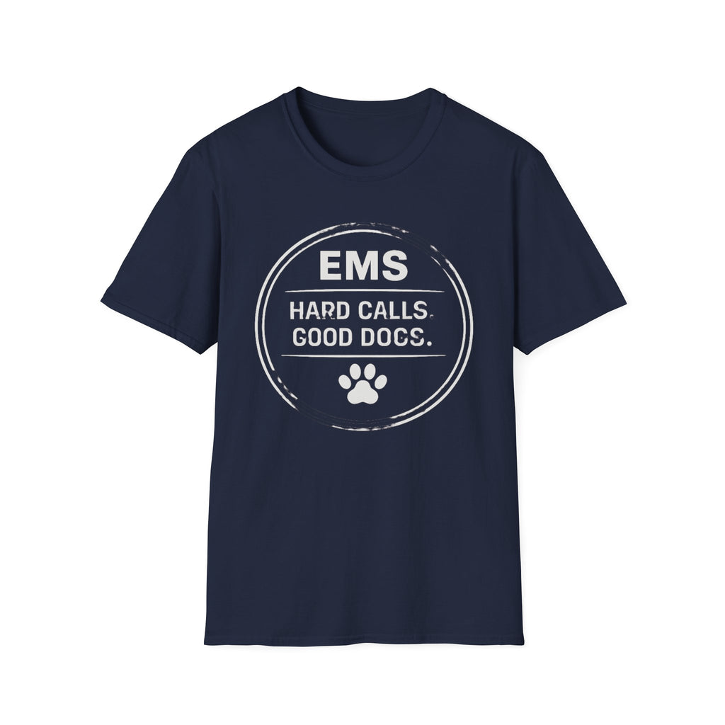 EMS Hard Calls Good Dogs T-Shirt