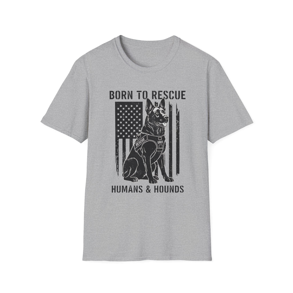 Born to Rescue Humans and Hounds T-Shirt