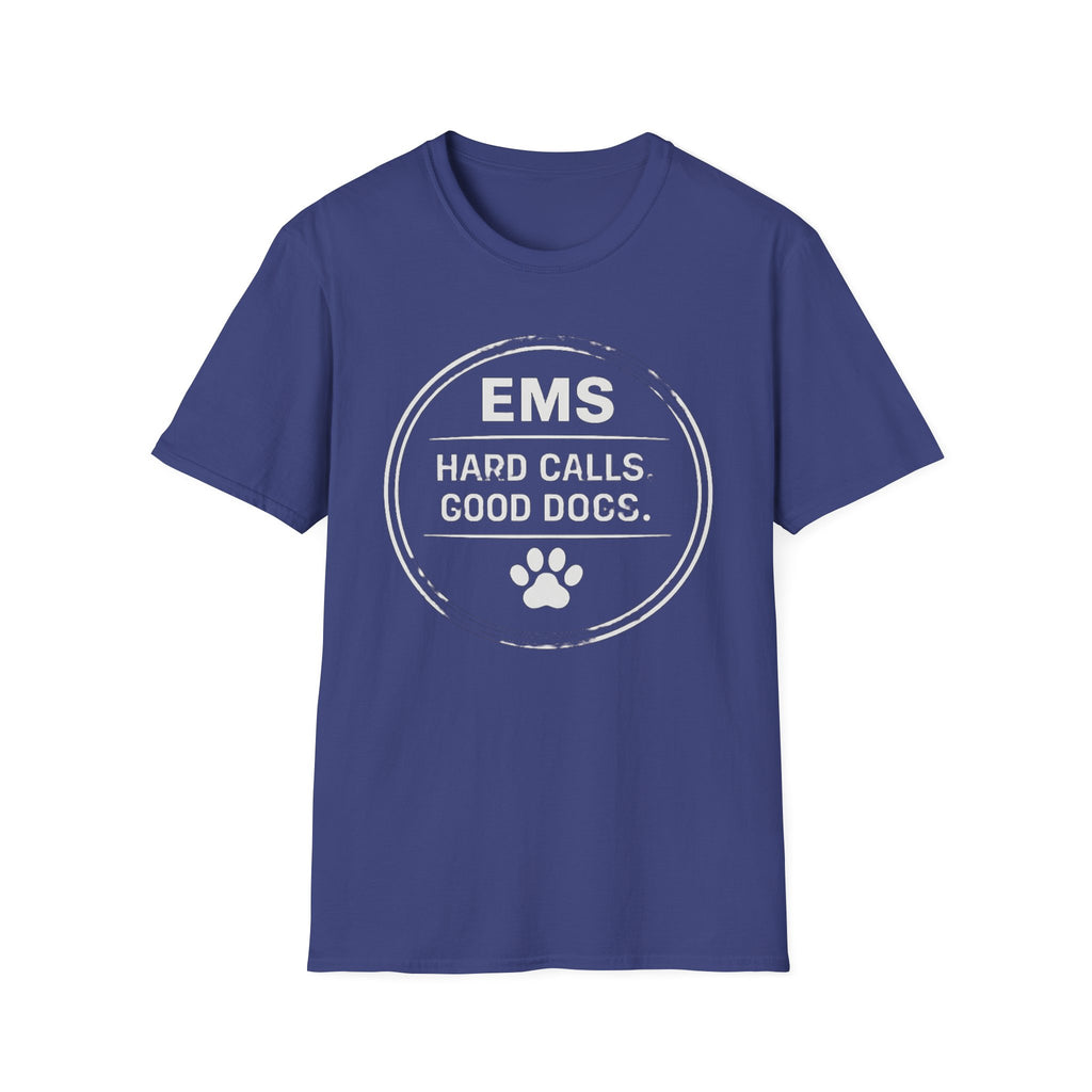 EMS Hard Calls Good Dogs T-Shirt