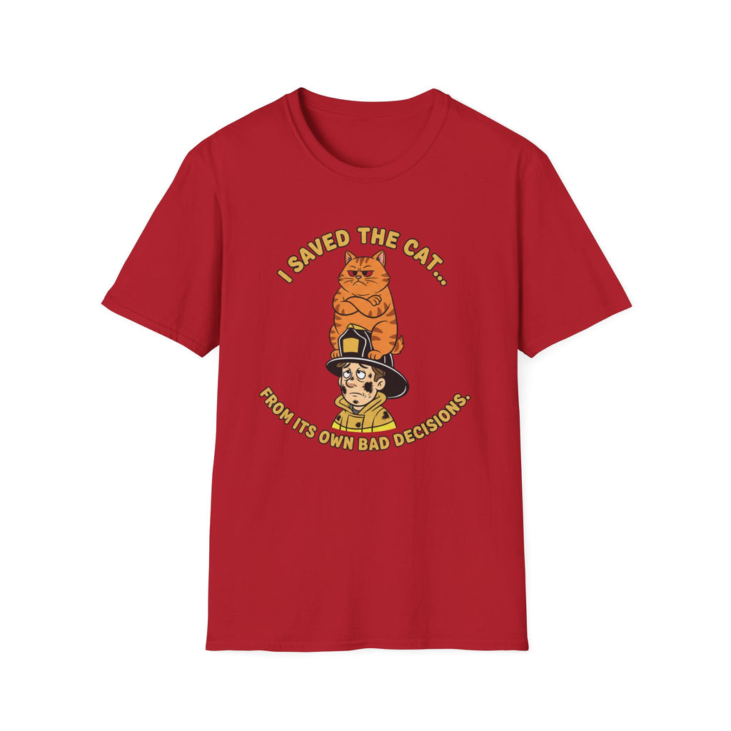 Fire "I Save The Cat From its Own Bad Decisions" T-Shirt