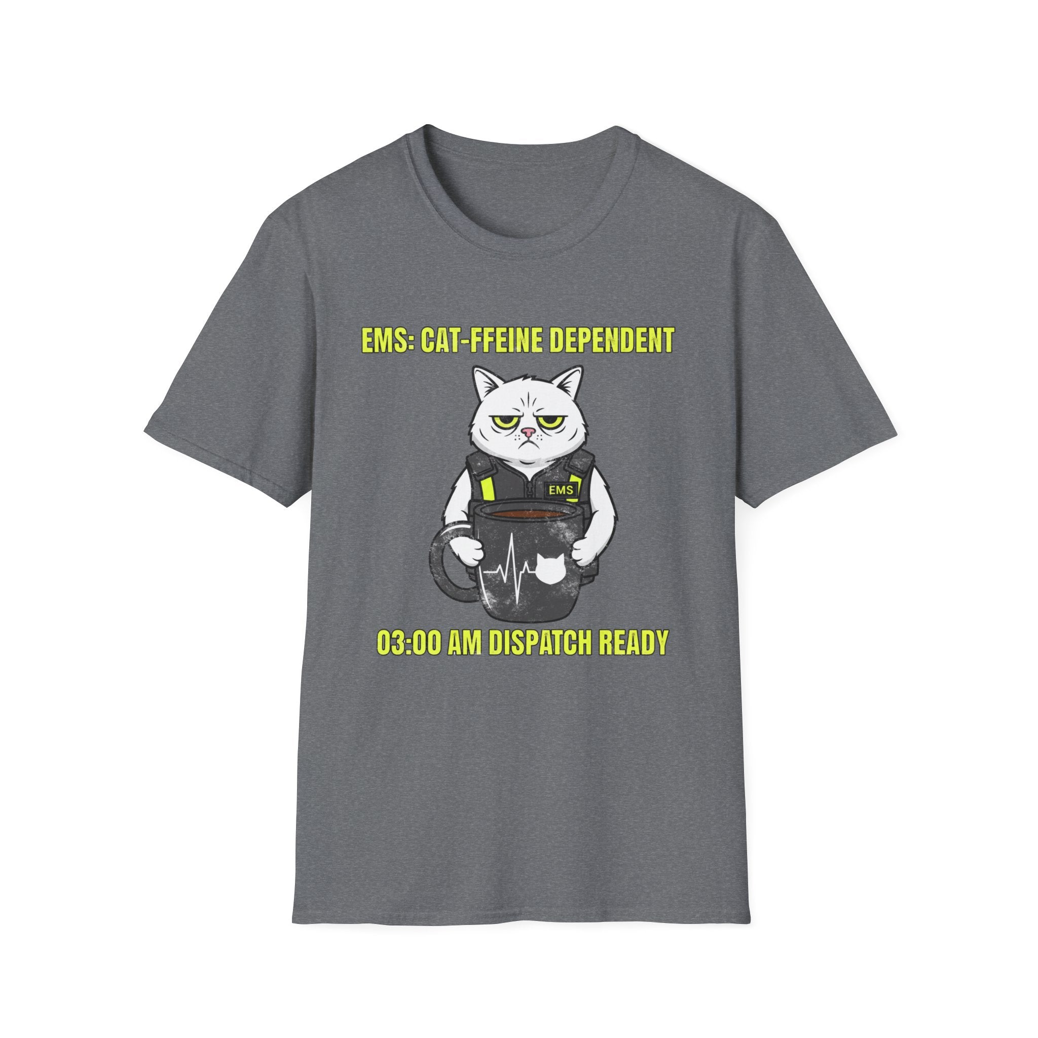 Cat-ffeine Dependent 03:00am Dispatch Ready T-Shirt