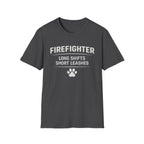 Firefighter Long Shifts Short Leashes T-Shirt