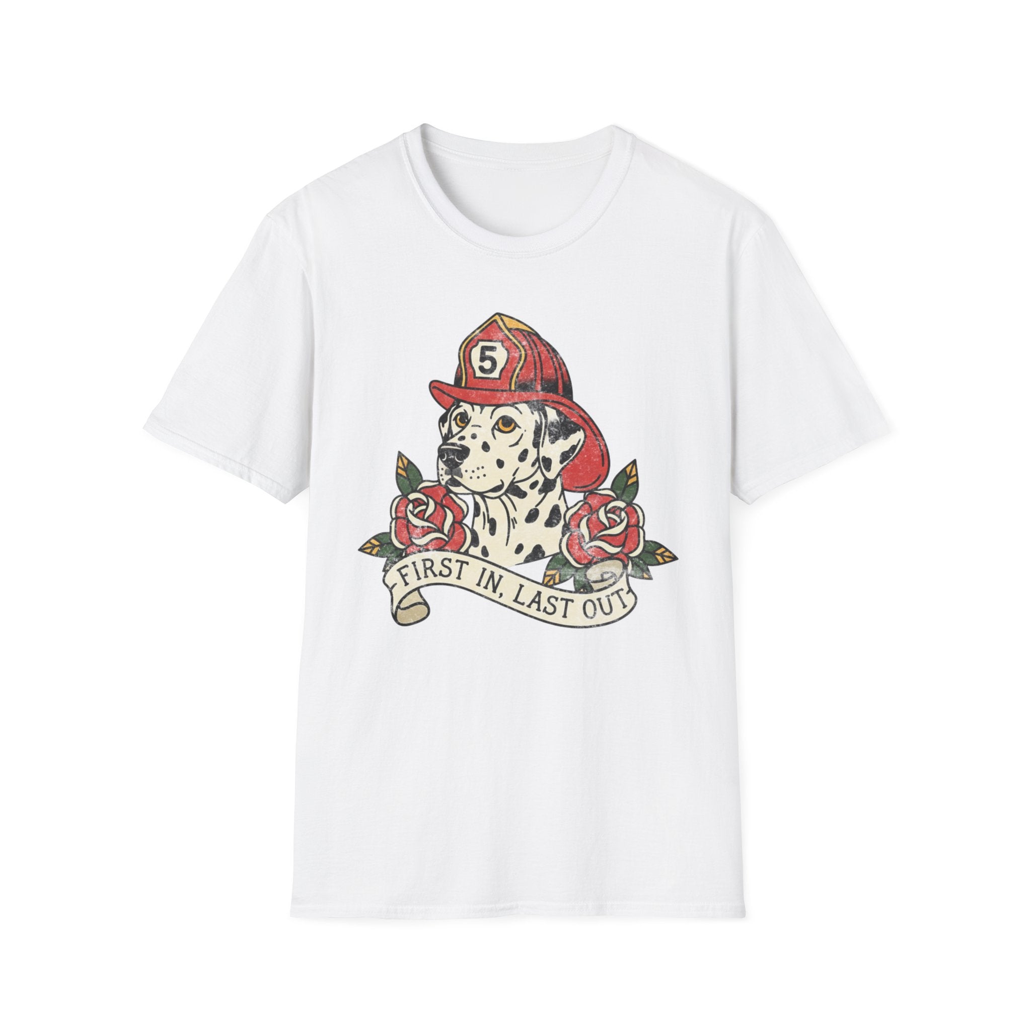 Fire Dalmatian "First in Last Out" T-Shirt