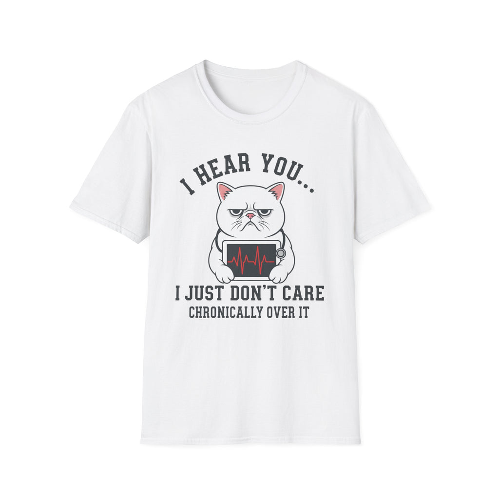 EMS "I Hear You I Just Don't Care" cat T-Shirt
