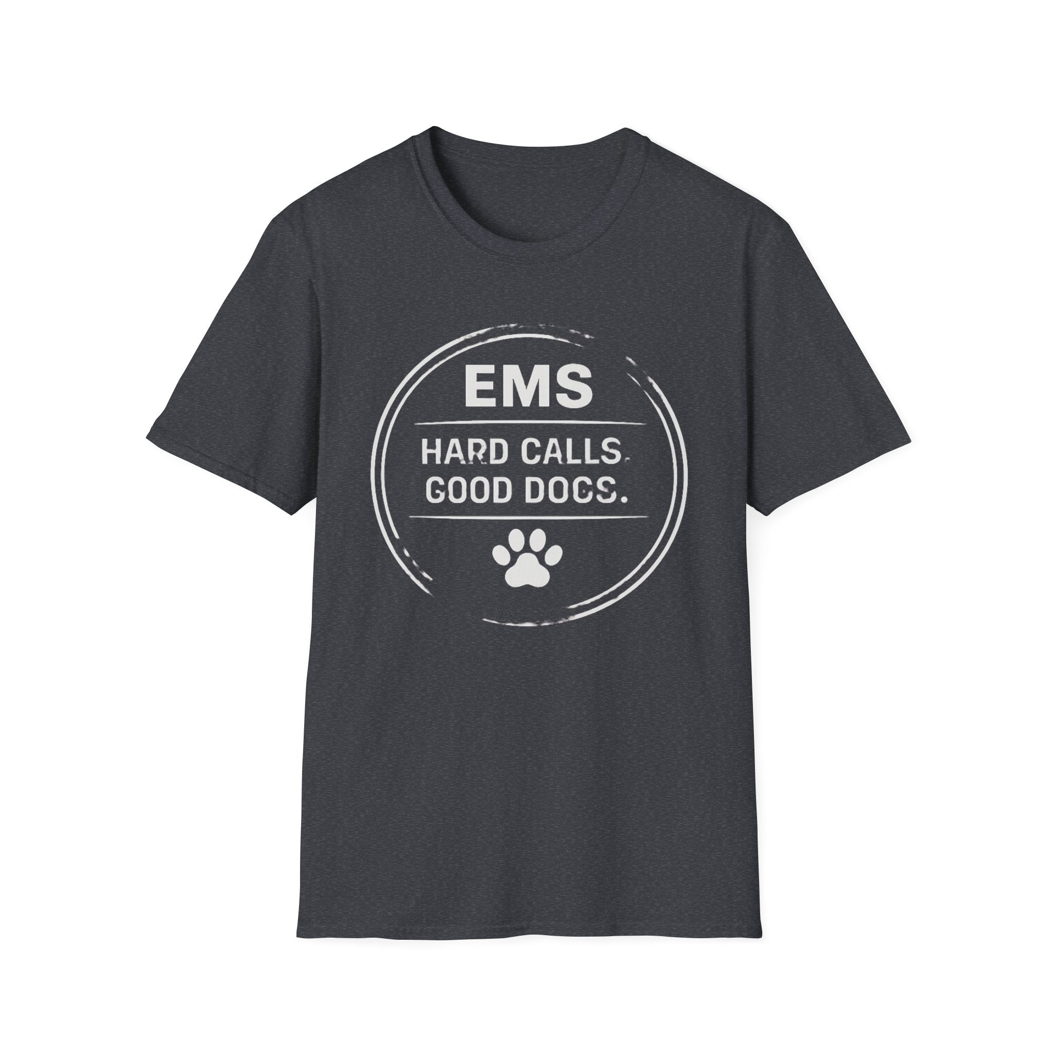 EMS Hard Calls Good Dogs T-Shirt