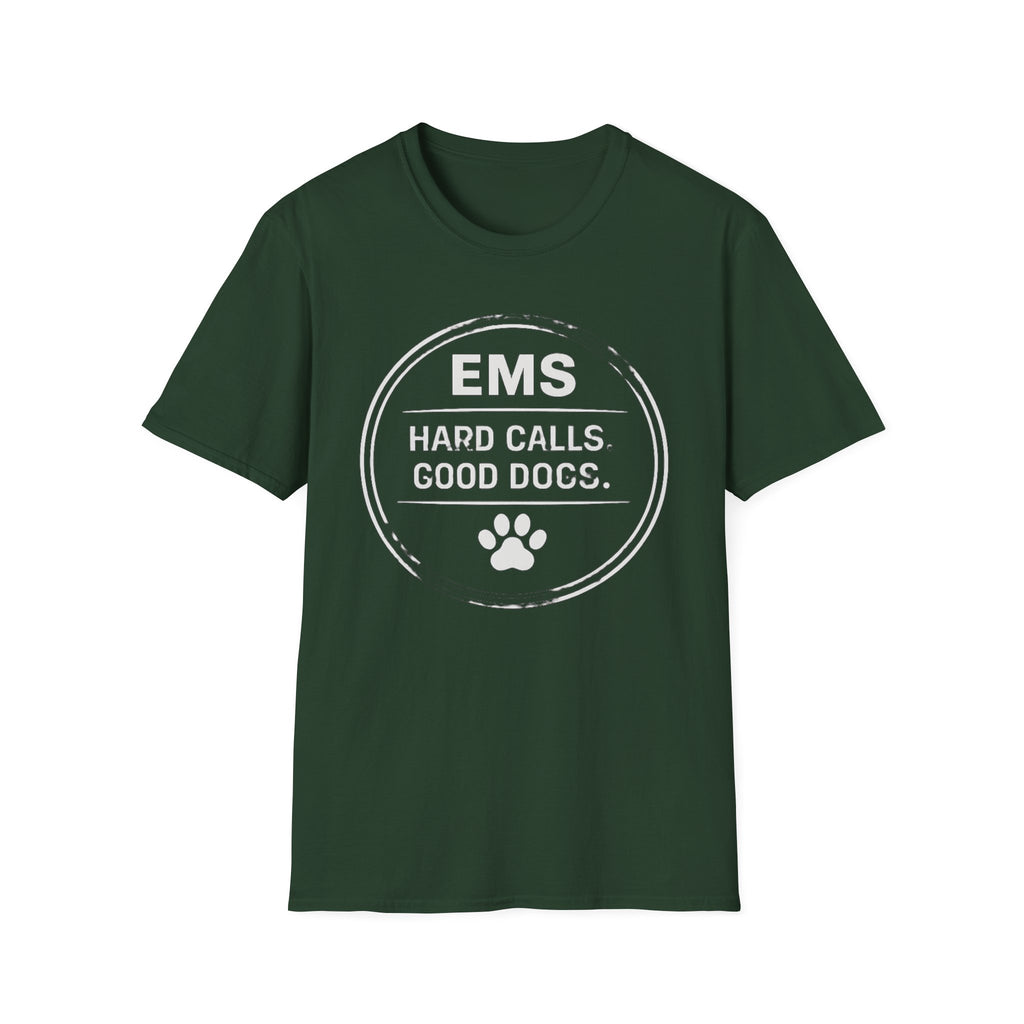 EMS Hard Calls Good Dogs T-Shirt