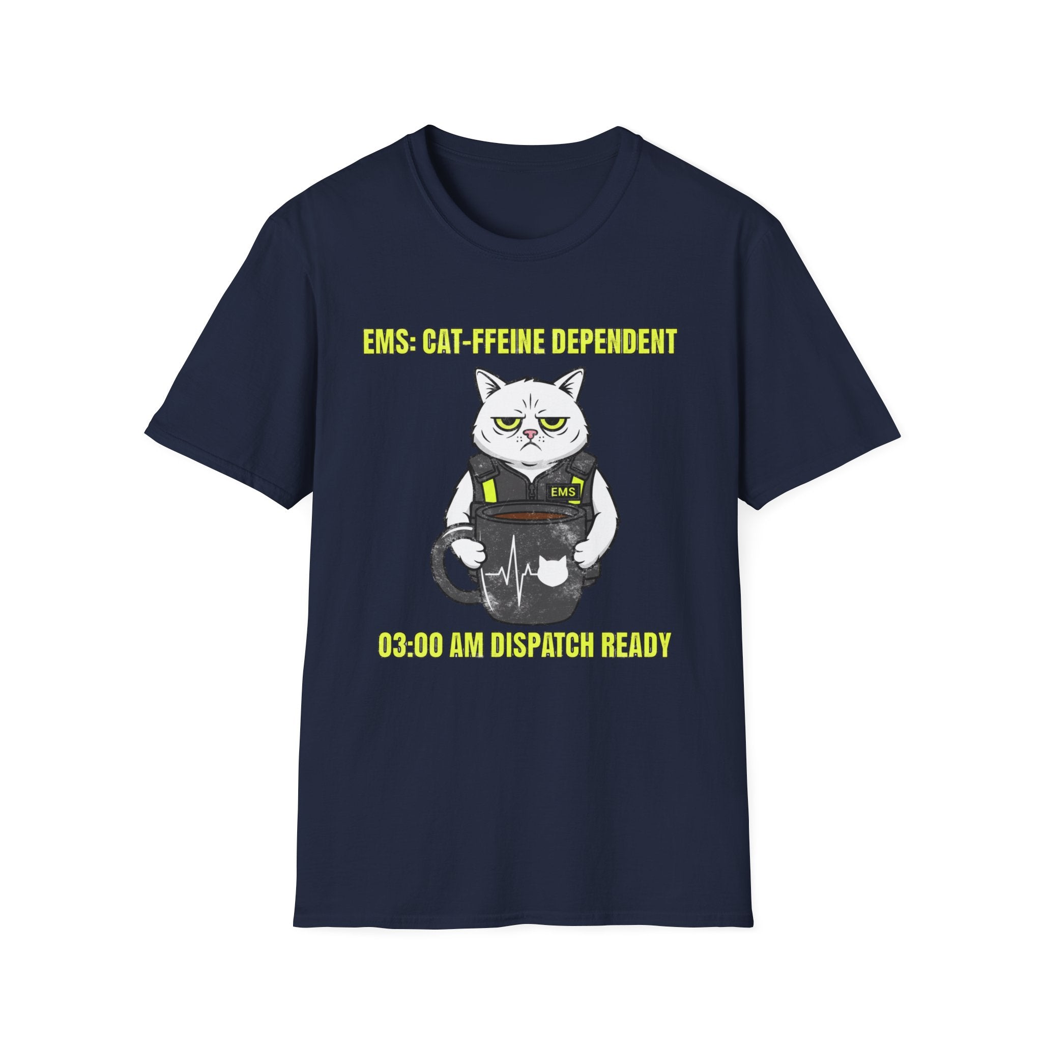 Cat-ffeine Dependent 03:00am Dispatch Ready T-Shirt