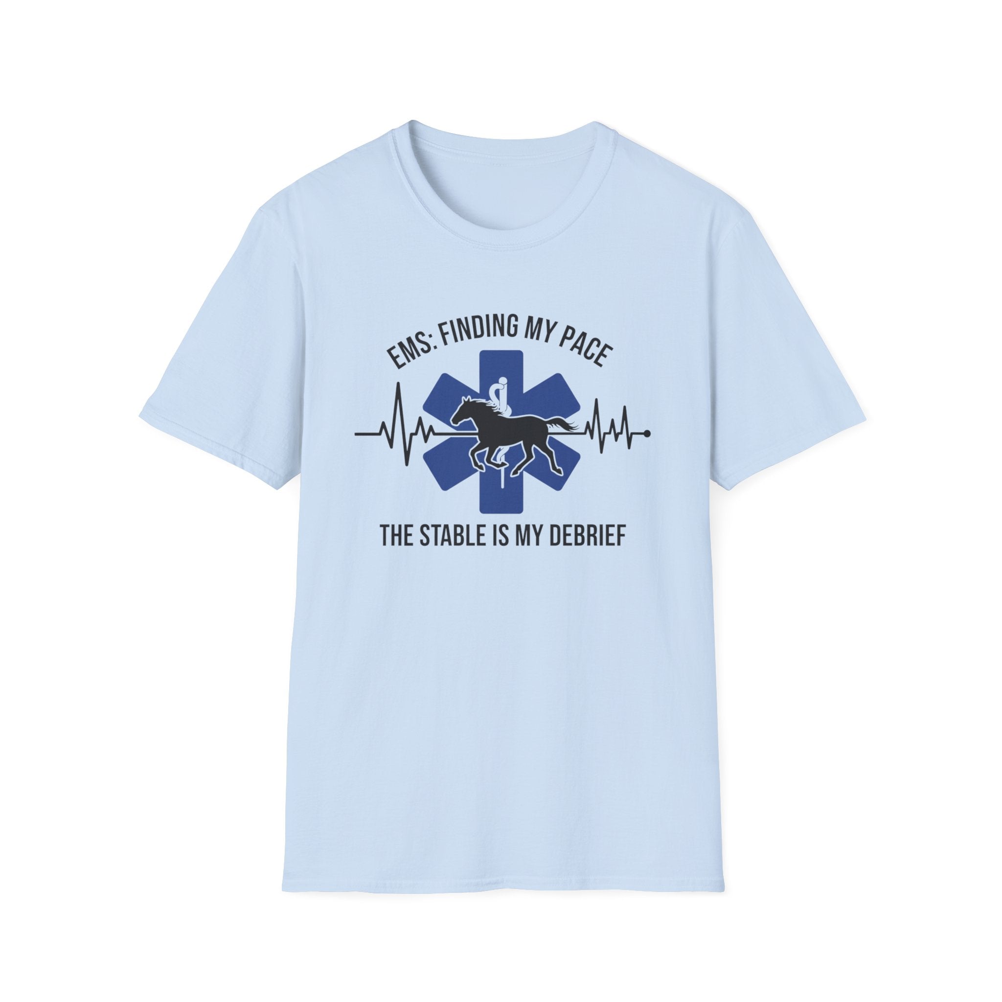 EMS Finding My Pace The Stable is My Debrief T-Shirt