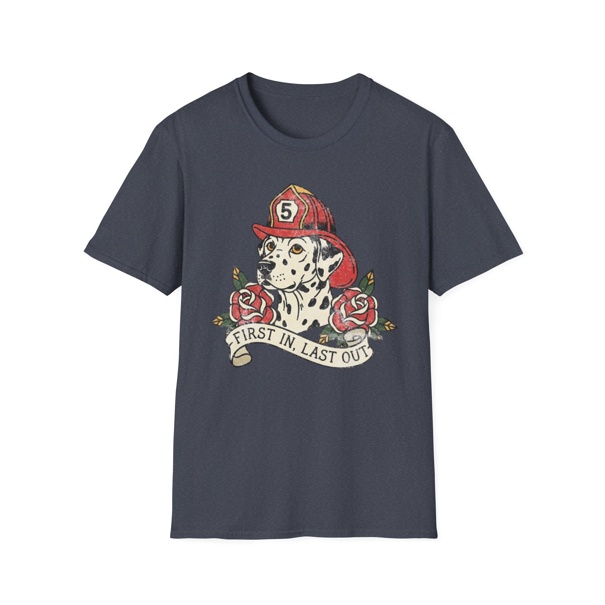 Fire Dalmatian "First in Last Out" T-Shirt