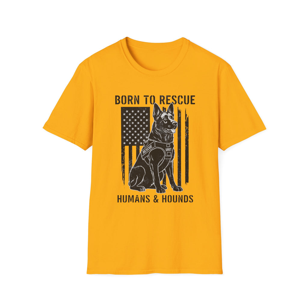 Born to Rescue Humans and Hounds T-Shirt